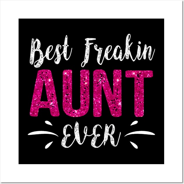 Best Freakin Aunt Ever Mothers Day Wall Art by Stick Figure103